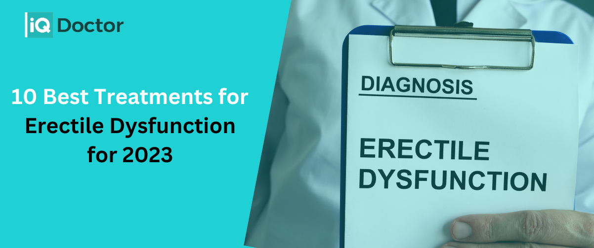 10 Best Treatments for Erectile Dysfunction for 2023